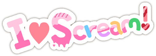 I♥Scream！